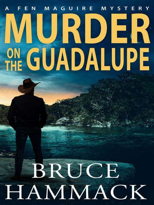 Title details for Murder On the Guadalupe by Bruce Hammack - Wait list